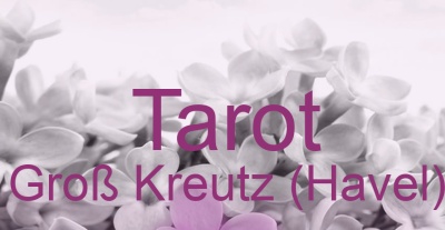 Tarot Groß Kreutz (Havel) | Top-Experten für Kartenlegen, Wahrsagen, Hellsehen, Zukunftsdeutung.